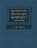 Cover: Auto-Biography of REV. John Bangs - Nabu Press