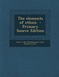 Enlarge image Cover: The Elements of Ethics - Nabu Press