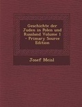 Cover: Geschichte Der Juden in Polen Und Russland Volume 1 - Nabu Press
