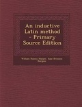 Cover: An Inductive Latin Method - Nabu Press