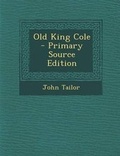 Cover: Old King Cole - Nabu Press