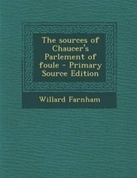 Enlarge image Cover: Sources of Chaucer's Parlement of Foule - Nabu Press