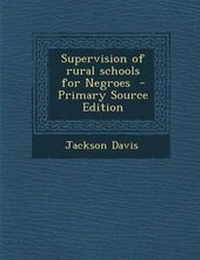 Enlarge image Cover: Supervision of Rural Schools for Negroes - Nabu Press