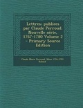 Cover: Lettres; Publiees Par Claude Perroud. Nouvelle Serie, 1767-1780 Volume 2 - Nabu Press