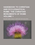 Cover: Handbook to Christian and Ecclesiastical Rome Volume 1 - Rarebooksclub.com