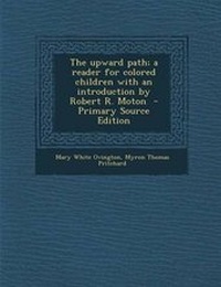 Enlarge image Cover: Upward Path; A Reader for Colored Children with an Introduction by Robert R. Moton - Nabu Press