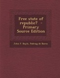Cover: Free State of Republic? - Nabu Press