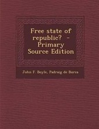 Enlarge image Cover: Free State of Republic? - Nabu Press