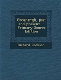 Cover: Goosnargh, Past and Present - Nabu Press