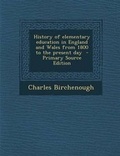 Cover: History of Elementary Education in England and Wales from 1800 to the Present Day - Nabu Press