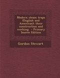 Cover: Modern Steam Traps (English and American) - Nabu Press