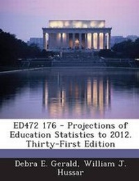 Enlarge image Cover: Ed472 176 - Projections of Education Statistics to 2012. Thirty-First Edition - Bibliogov