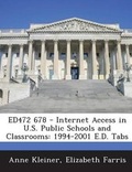 Cover: Ed472 678 - Internet Access in U.S. Public Schools and Classrooms - Bibliogov