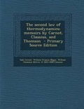 Cover: The Second Law of Thermodynamics; Memoirs by Carnot, Clausius, and Thomson - Nabu Press
