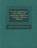 Cover: On the Adjustment and Testing of Telescopic Objectives - Nabu Press