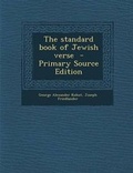 Cover: The Standard Book of Jewish Verse - Nabu Press