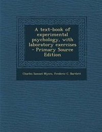 Enlarge image Cover: A Text-Book of Experimental Psychology, with Laboratory Exercises - Nabu Press