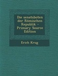 Cover: Die Senatsboten Der Romischen Republik - Nabu Press