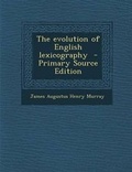 Cover: The Evolution of English Lexicography - Nabu Press