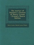 Cover: The Martyr of Sumatra - Nabu Press