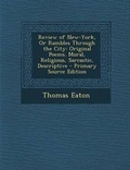 Cover: Review of New-York, or Rambles Through the City - Nabu Press