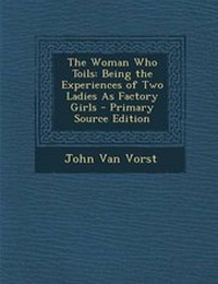 Enlarge image Cover: The Woman Who Toils - Nabu Press