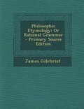 Cover: Philosophic Etymology - Nabu Press