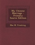 Cover: My Chinese Marriage - Nabu Press