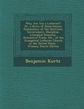 Cover: Why Are You a Lutheran? - Nabu Press