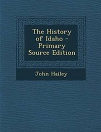 Enlarge image Cover: The History of Idaho - Nabu Press