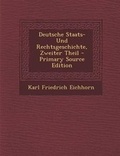Cover: Deutsche Staats- Und Rechtsgeschichte, Zweiter Theil - Nabu Press