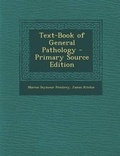 Cover: Text-Book of General Pathology - Nabu Press