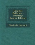 Cover: Dirgible Balloons - Nabu Press
