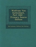 Cover: Wolfram Von Eschenbach, Part 1682 - Nabu Press