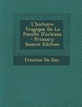 Cover: L'Histoire Tragique de La Pucelle D'Orleans - Nabu Press