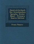 Cover: Handworterbuch Der Griechischen Sprache, Erster Band - Nabu Press