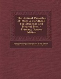 Enlarge image Cover: The Animal Parasites of Man - Nabu Press