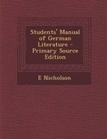 Cover: Students' Manual of German Literature - Nabu Press
