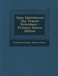 Cover: Opus Epistolarum Des. Erasmi Roterdami - Nabu Press