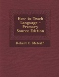 Cover: How to Teach Language - Nabu Press