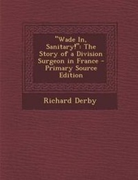 Enlarge image Cover: Wade In, Sanitary! - Nabu Press
