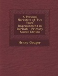 Cover: Personal Narrative of Two Years' Imprisonment in Burmah - Nabu Press