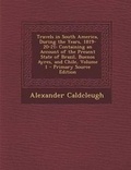 Cover: Travels in South America, During the Years, 1819-20-21 - Nabu Press