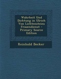 Cover: Wahrheit Und Dichtung in Ulrich Von Lichtensteins Frauendienst - Nabu Press