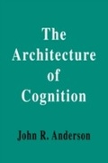 Cover: The Architecture of Cognition - Psychology Press Ltd