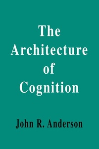 Enlarge image Cover: The Architecture of Cognition - Psychology Press Ltd