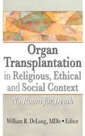 Bild: Organ Transplantation in Religious, Ethical, and Social Context - Routledge