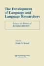 Cover: The Development of Language and Language Researchers - Psychology Press Ltd