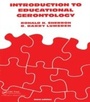 Cover: Introduction to Educational Gerontology - Taylor & Francis