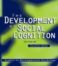 Cover: The Development of Social Cognition - Psychology Press Ltd